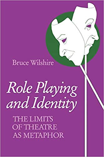 Role Playing and Identity: The Limits of Theatre as Metaphor - Pdf